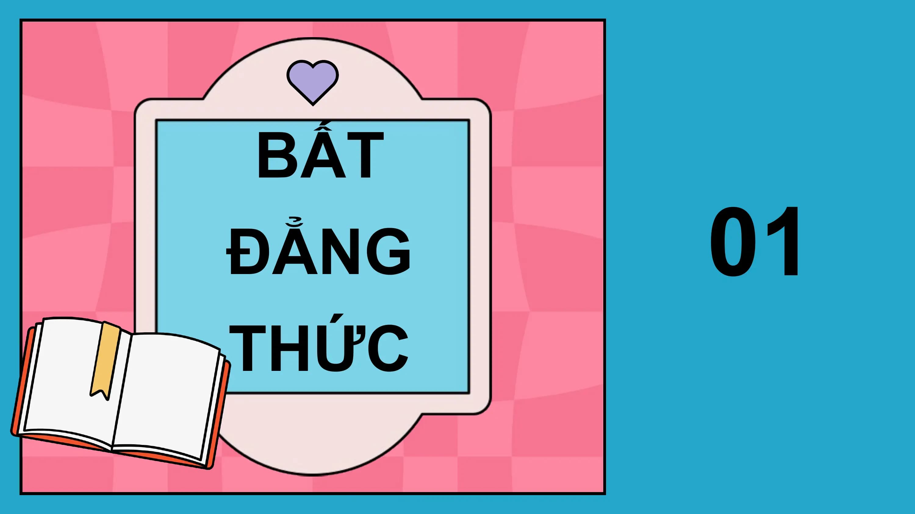 BẤT
ĐẲNG 01
THỨC