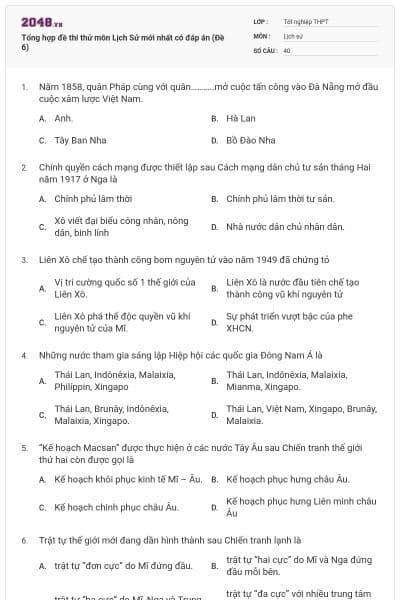Tổng hợp đề thi thử môn Lịch Sử mới nhất có đáp án (Đề 6)