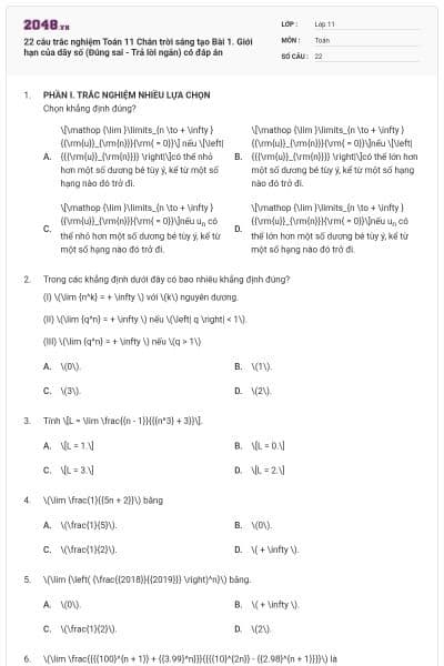 22 câu trắc nghiệm Toán 11 Chân trời sáng tạo Bài 1. Giới hạn của dãy số (Đúng sai - Trả lời ngắn) có đáp án