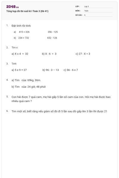 Tổng hợp đề thi cuối kì I Toán 3 (Đề 41)