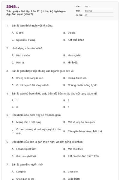 Trắc nghiệm Sinh Học 7 Bài 12: (có đáp án) Ngành giun dẹp- Sán lá gan (phần 2)