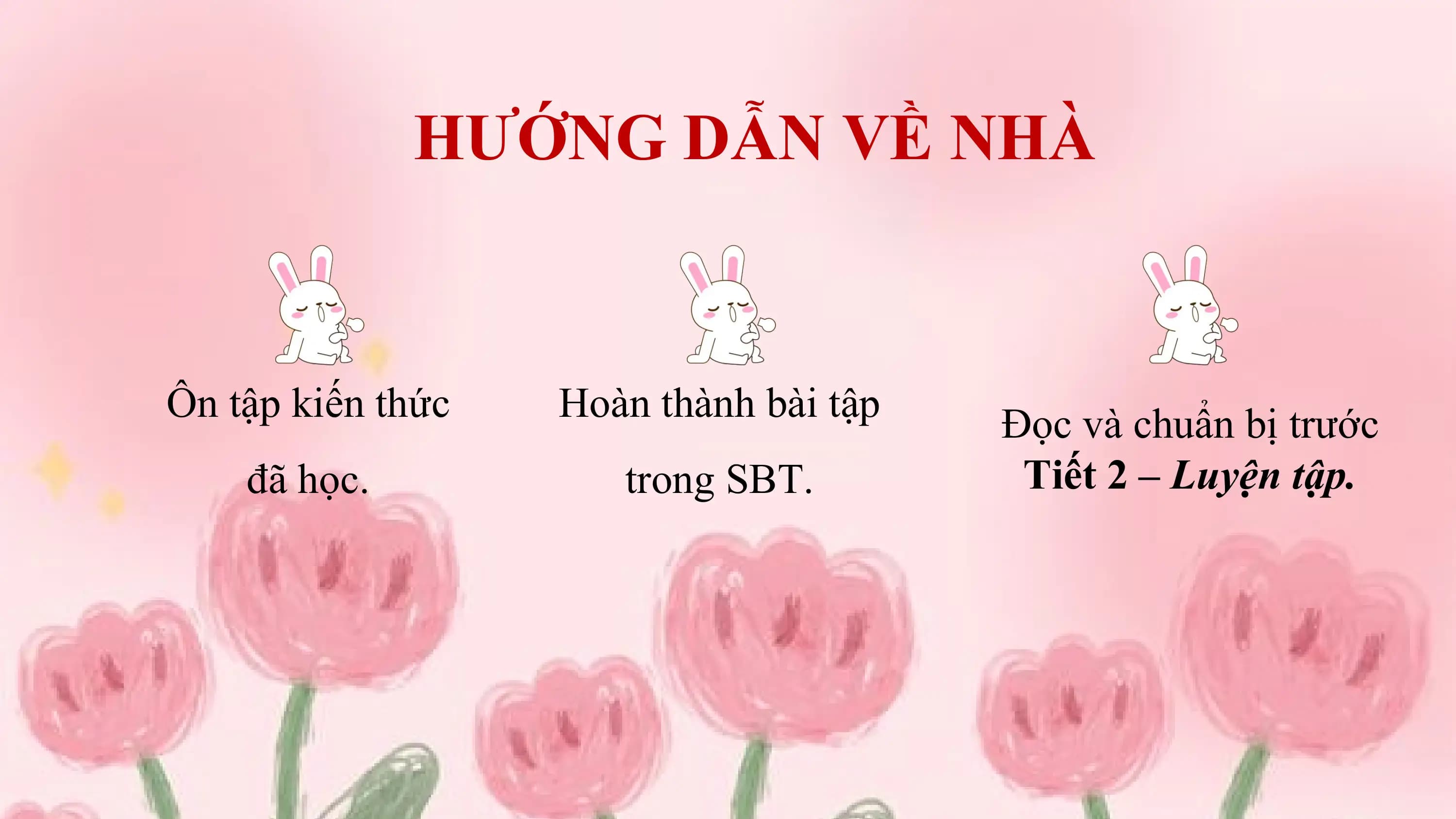 HƯỚNG DẪN VỀ NHÀ

Ôn tập kiến thức Hoàn thành bài tập Đọc và chuẩn bị trước
 đã học. trong SBT. Tiết 2 – Luyện tập.