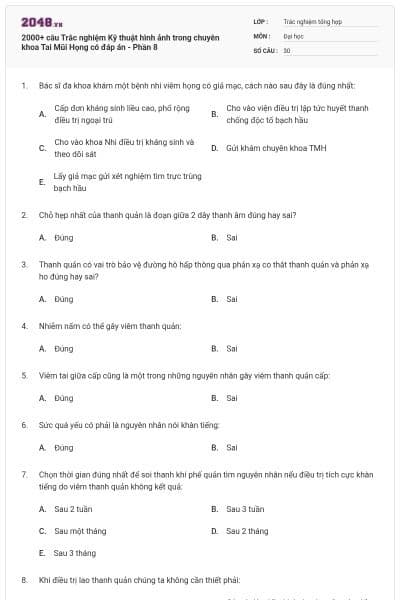 2000+ câu Trắc nghiệm Kỹ thuật hình ảnh trong chuyên khoa Tai Mũi Họng có đáp án - Phần 8