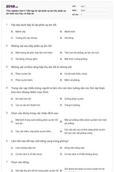 Trắc nghiệm Vật lí 7 Bài tập về vật phản xạ âm tốt, phản xạ âm kém cực hay, có đáp án