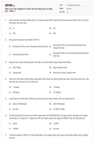 200+ câu Trắc nghiệm Tổ chức vận tải hàng hóa (có đáp án) - Phần 7