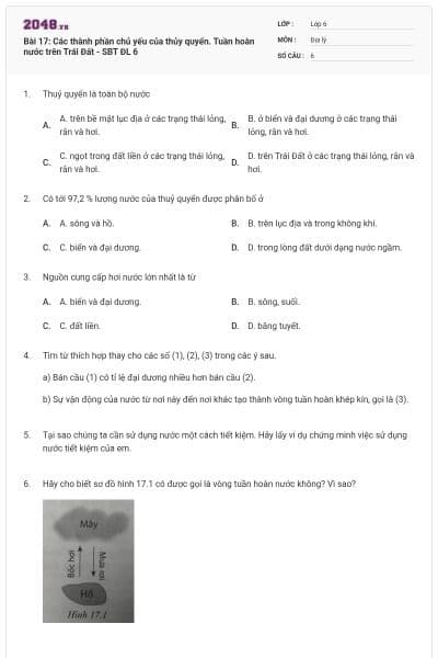 Bài 17: Các thành phần chủ yếu của thủy quyển. Tuần hoàn nước trên Trái Đất - SBT ĐL 6