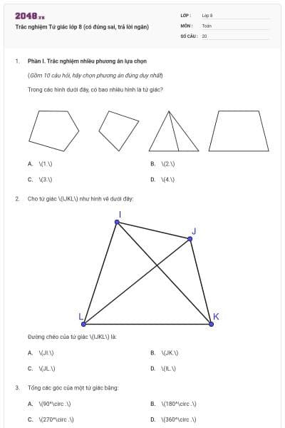 Trắc nghiệm Tứ giác lớp 8 (có đúng sai, trả lời ngắn)