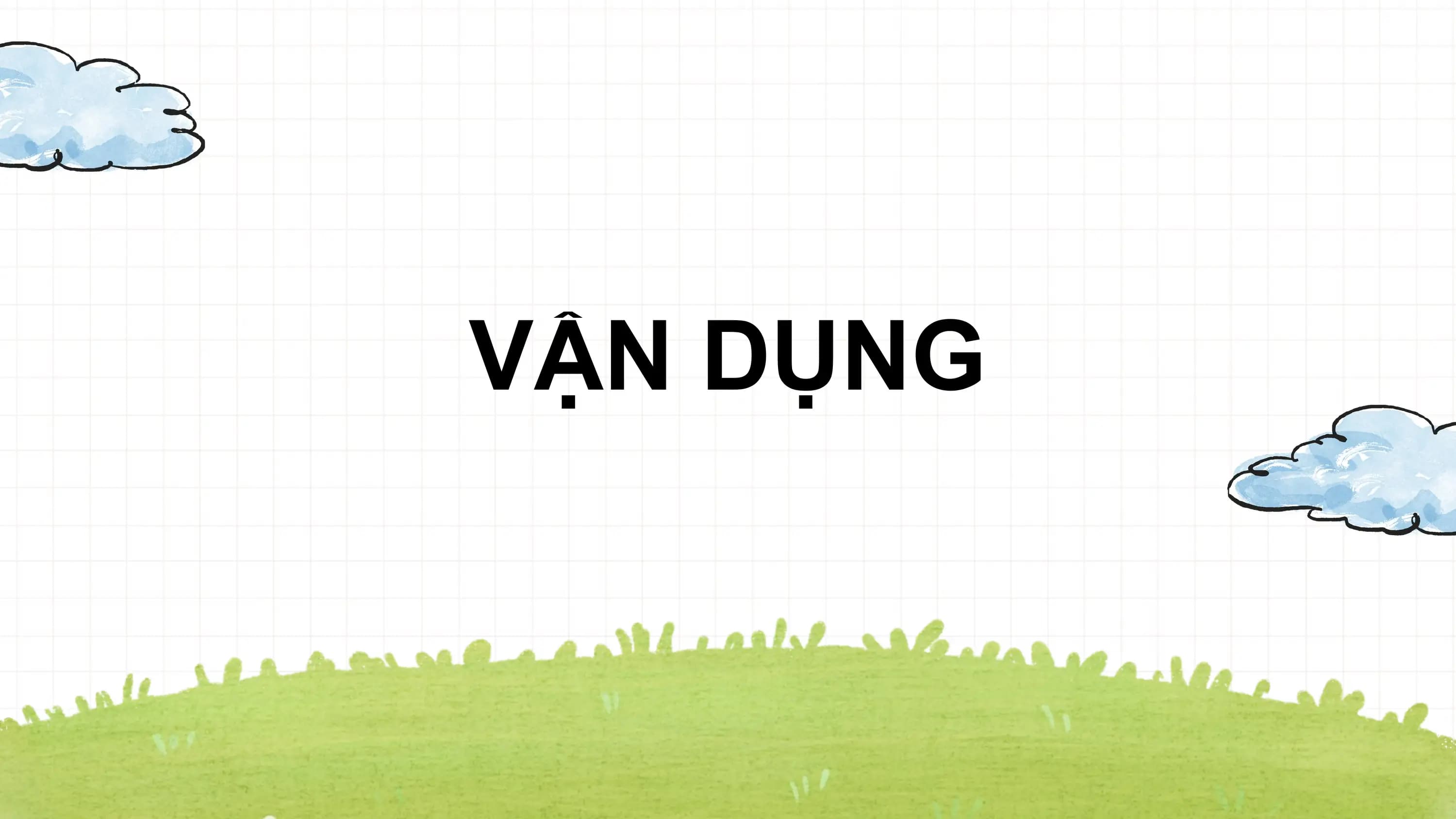 VẬN DỤNG