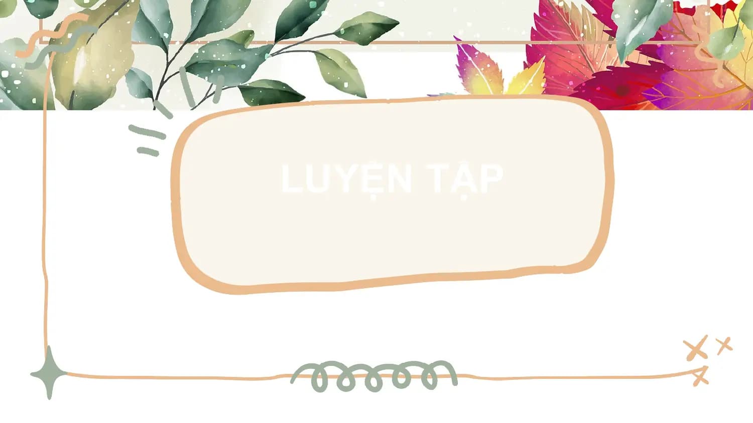 LUYỆN TẬP