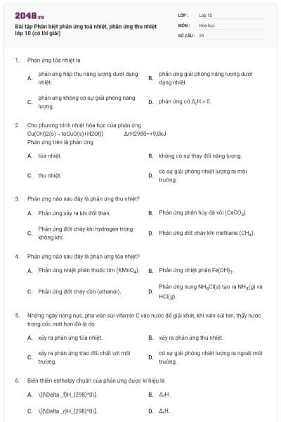 Bài tập Phân biệt phản ứng toả nhiệt, phản ứng thu nhiệt lớp 10 (có lời giải)
