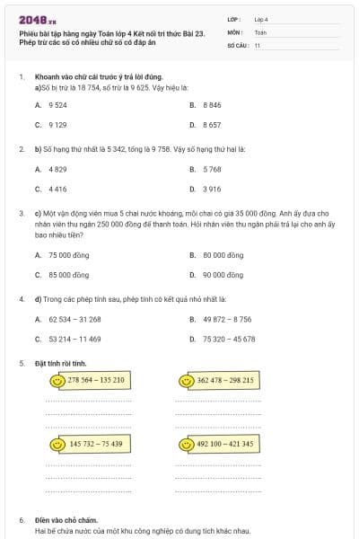 Phiếu bài tập hàng ngày Toán lớp 4 Kết nối tri thức Bài 23. Phép trừ các số có nhiều chữ số có đáp án