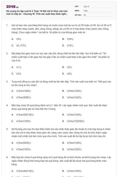 Đề cương ôn tập cuối kì 2 Toán 10 Kết nối tri thức cấu trúc mới có đáp án - Chương IX: Tính xác suất theo định nghĩa cổ điển