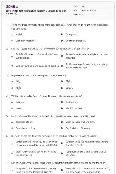 Đề kiểm tra định kì Khoa học tự nhiên 9 Chủ đề 10 có đáp án (Đề 88)