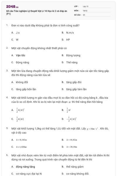 60 câu Trắc nghiệm Lý thuyết Vật Lí 10 Học kì 2 có đáp án (P1)