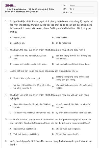 15 câu Trắc nghiệm Địa Lí 12 Bài 10 (có đáp án): Thiên nhiên nhiệt đới ẩm gió mùa (Phần 4)