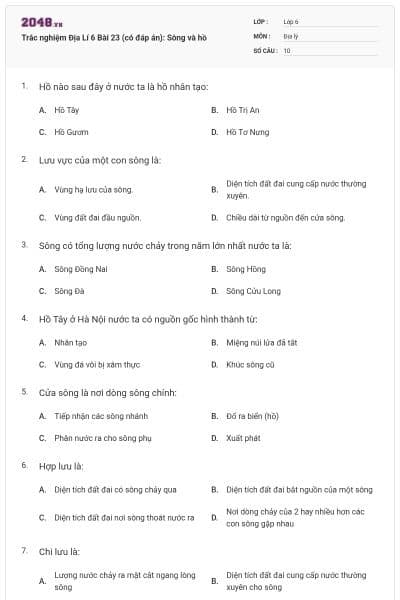 Trắc nghiệm Địa Lí 6 Bài 23 (có đáp án): Sông và hồ