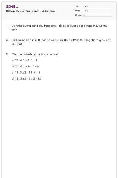 Bài toán liên quan đến rút về đơn vị (tiếp theo)