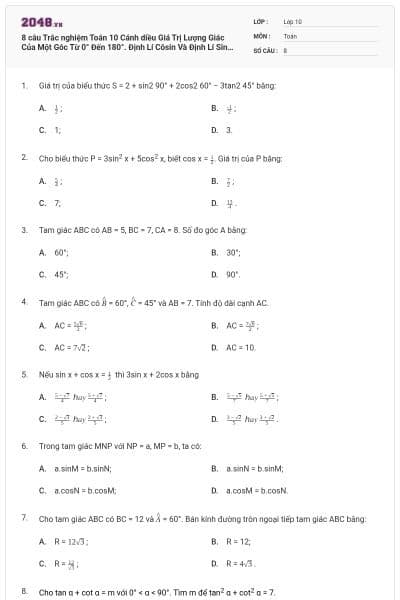 8 câu Trắc nghiệm Toán 10 Cánh diều Giá Trị Lượng Giác Của Một Góc Từ 0° Đến 180°. Định Lí Côsin Và Định Lí Sin Trong Tam Giác có đáp án (Phần 2) (Thông hiểu)