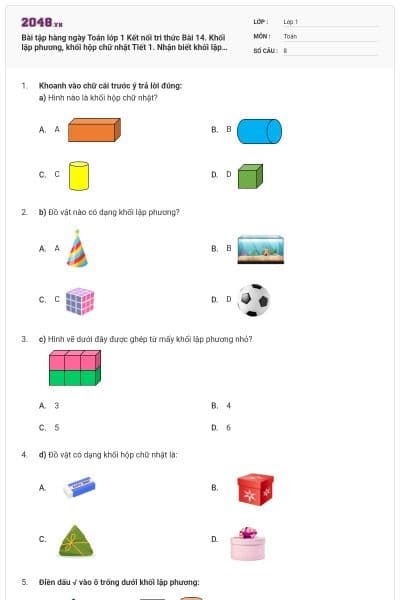 Bài tập hàng ngày Toán lớp 1 Kết nối tri thức Bài 14. Khối lập phương, khối hộp chữ nhật Tiết 1. Nhận biết khối lập phương, khối hộp chữ nhật qua các đồ vật có đáp án