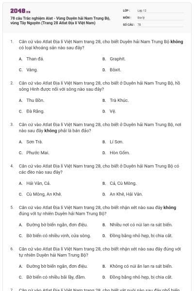 78 câu Trắc nghiệm Alat - Vùng Duyên hải Nam Trung Bộ, vùng Tây Nguyên (Trang 28 Atlat Địa lí Việt Nam)