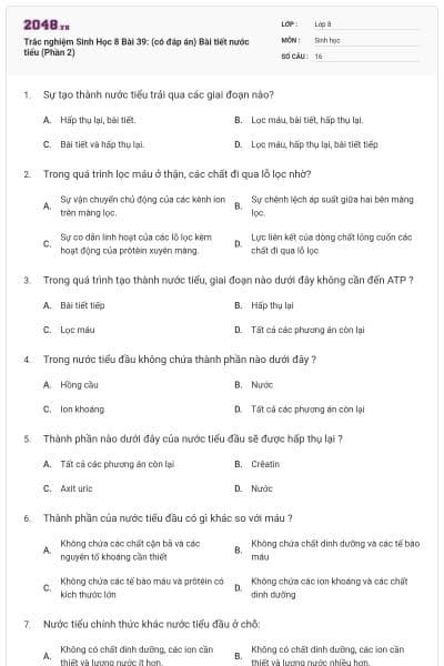 Trắc nghiệm Sinh Học 8 Bài 39: (có đáp án) Bài tiết nước tiểu (Phần 2)