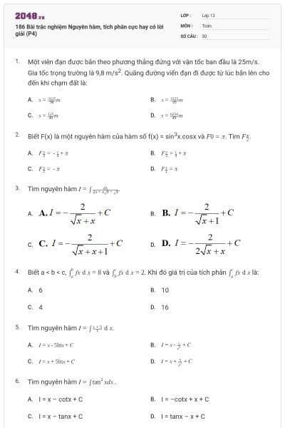 186 Bài trắc nghiệm Nguyên hàm, tích phân cực hay có lời giải (P4)