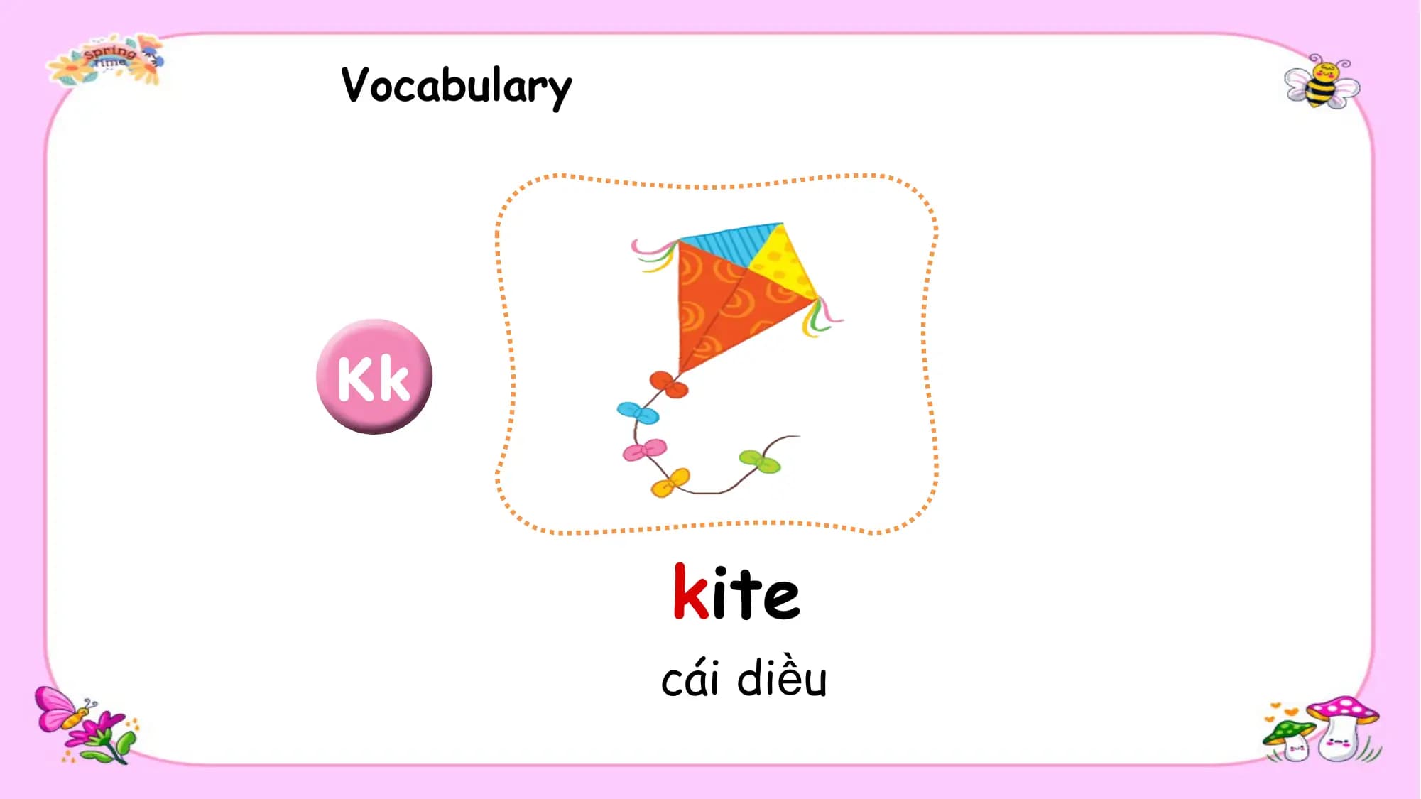 Vocabulary

 kite
 cái diều