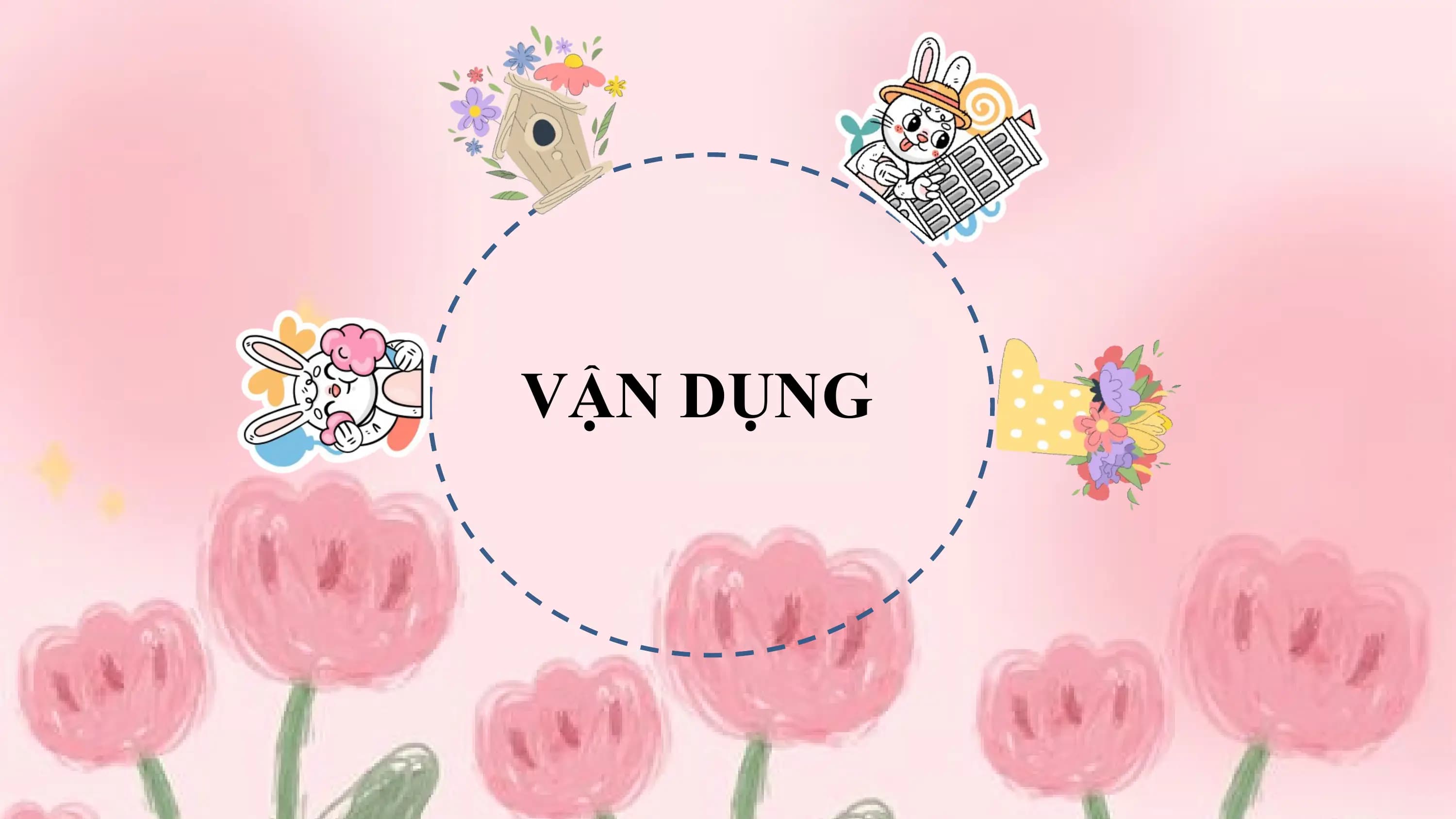 VẬN DỤNG