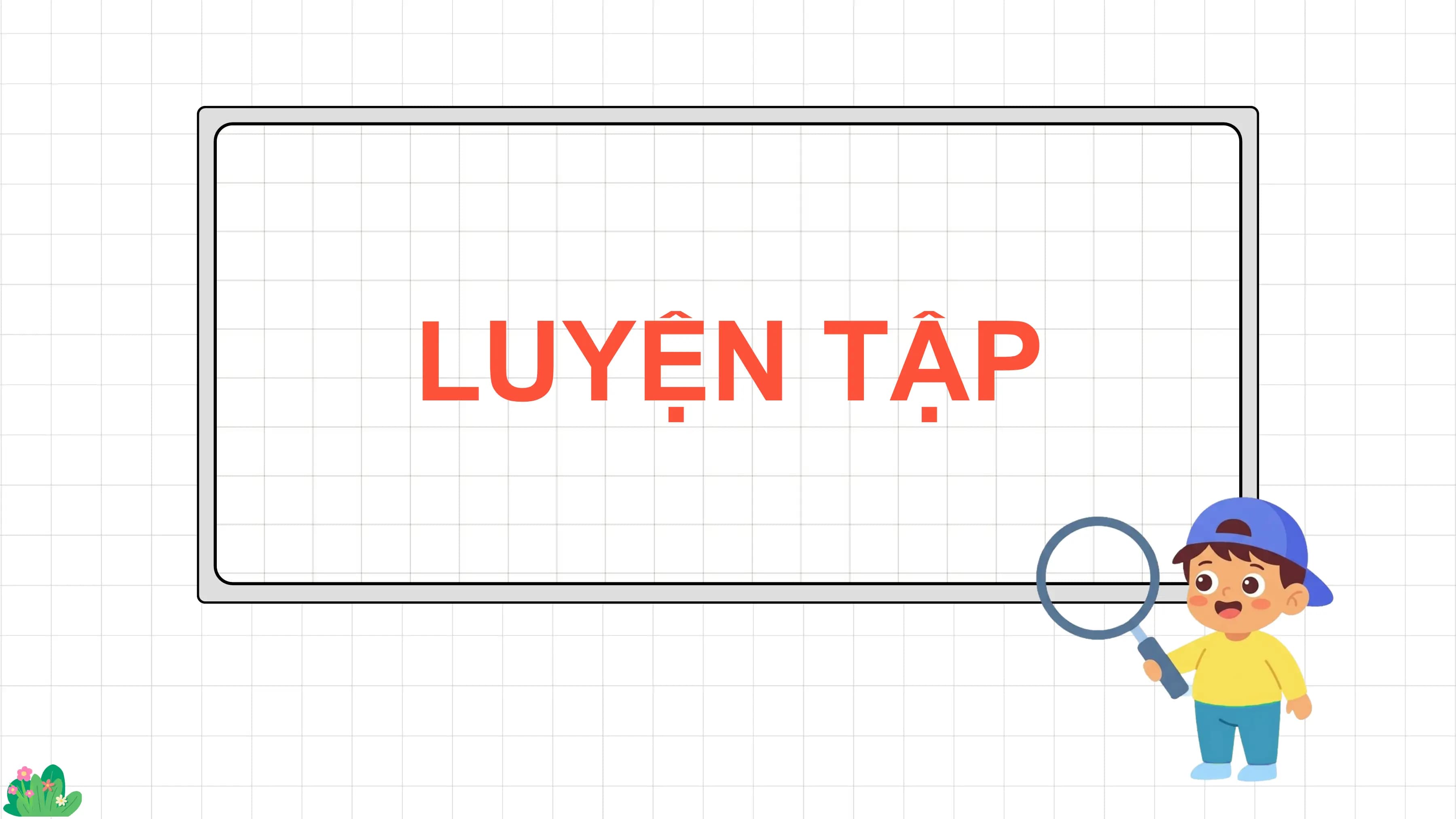LUYỆN TẬP