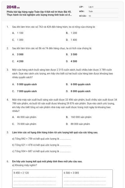 Phiếu bài tập hàng ngày Toán lớp 4 Kết nối tri thức Bài 45. Thực hành và trải nghiệm ước lượng trong tính toán có đáp án