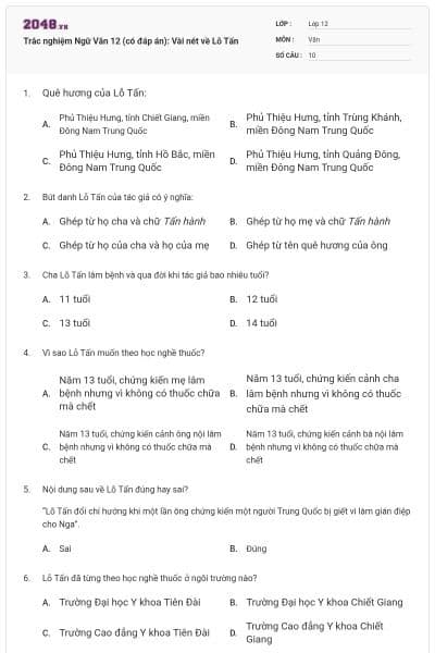 Trắc nghiệm Ngữ Văn 12 (có đáp án): Vài nét về Lỗ Tấn