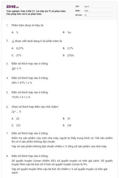 Trắc nghiệm Toán 5 Bài 21: (có đáp án) Tỉ số phần trăm. Các phép tính với tỉ số phần trăm