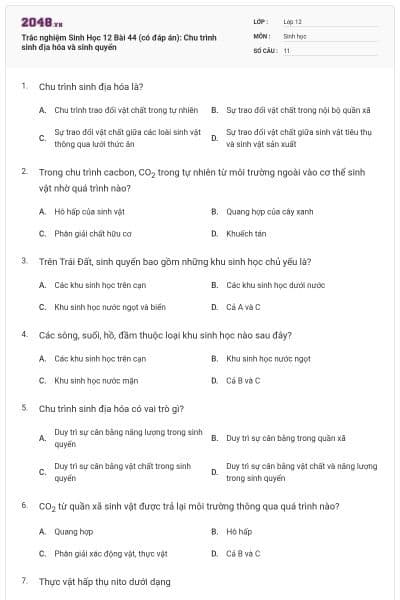 Trắc nghiệm Sinh Học 12 Bài 44 (có đáp án): Chu trình sinh địa hóa và sinh quyển