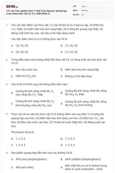 101 câu Trắc nghiệm Sinh 11 Bài 9 (có đáp án): Quang hợp ở các nhóm thực vật C3, C4, CAM (Phần 2)