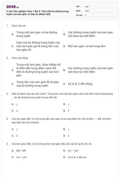 5 câu Trắc nghiệm Toán 7 Bài 4: Tính chất ba đường trung tuyến của tam giác có đáp án (Nhận biết)