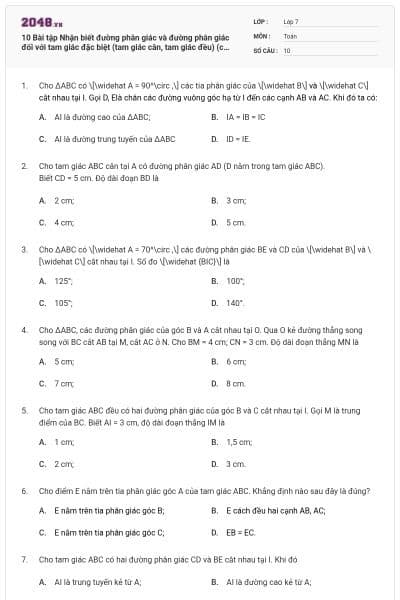 10 Bài tập Nhận biết đường phân giác và đường phân giác đối với tam giác đặc biệt (tam giác cân, tam giác đều) (có lời giải)