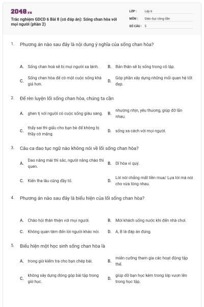 Trắc nghiệm GDCD 6 Bài 8 (có đáp án): Sống chan hòa với mọi người (phần 2)