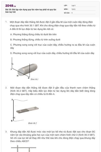 Bài 30: Bài tập vận dụng quy tắc nắm tay phải và quy tắc bàn tay trái