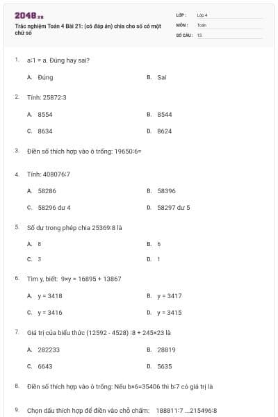 Trắc nghiệm Toán 4 Bài 21: (có đáp án) chia cho số có một chữ số