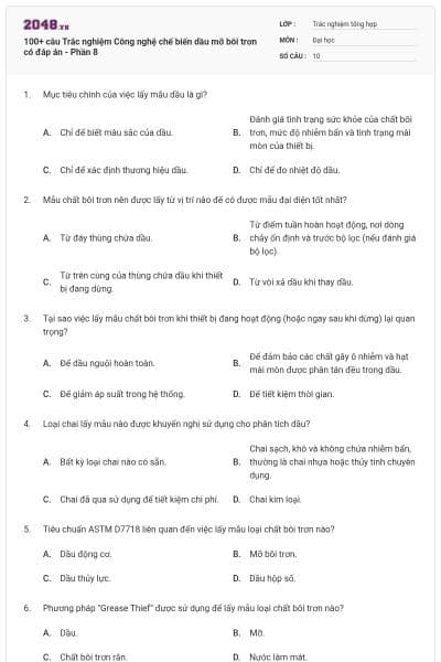 100+ câu Trắc nghiệm Công nghệ chế biến dầu mỡ bôi trơn có đáp án - Phần 8