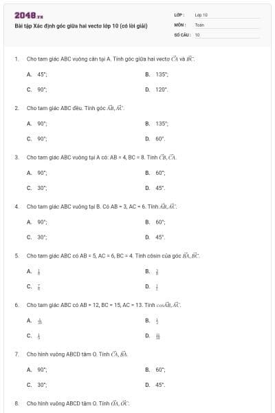 Bài tập Xác định góc giữa hai vectơ lớp 10 (có lời giải)