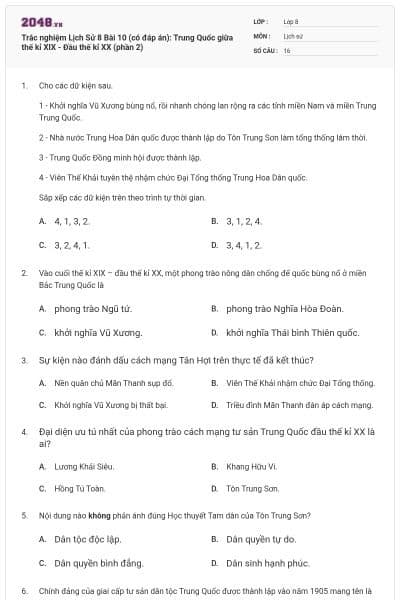 Trắc nghiệm Lịch Sử 8 Bài 10 (có đáp án): Trung Quốc giữa thế kỉ XIX - Đầu thế kỉ XX (phần 2)