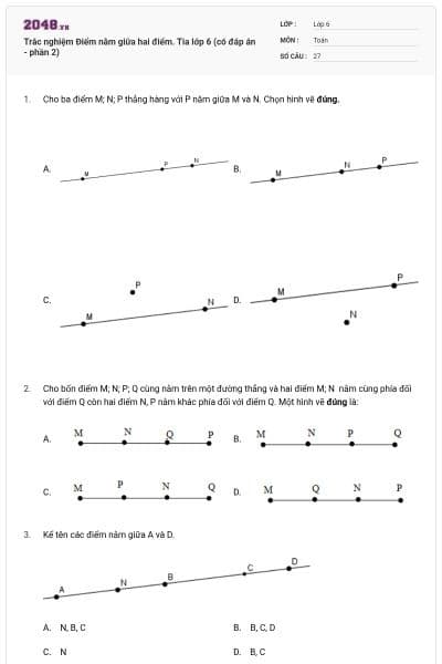 Trắc nghiệm Điểm nằm giữa hai điểm. Tia lớp 6 (có đáp án - phần 2)