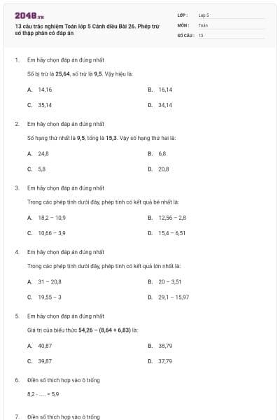 13 câu trắc nghiệm Toán lớp 5 Cánh diều Bài 26. Phép trừ số thập phân có đáp án