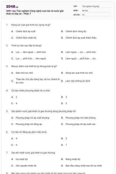 400+ câu Trắc nghiệm Công nghệ rượu bia và nước giải khát có đáp án - Phần 7