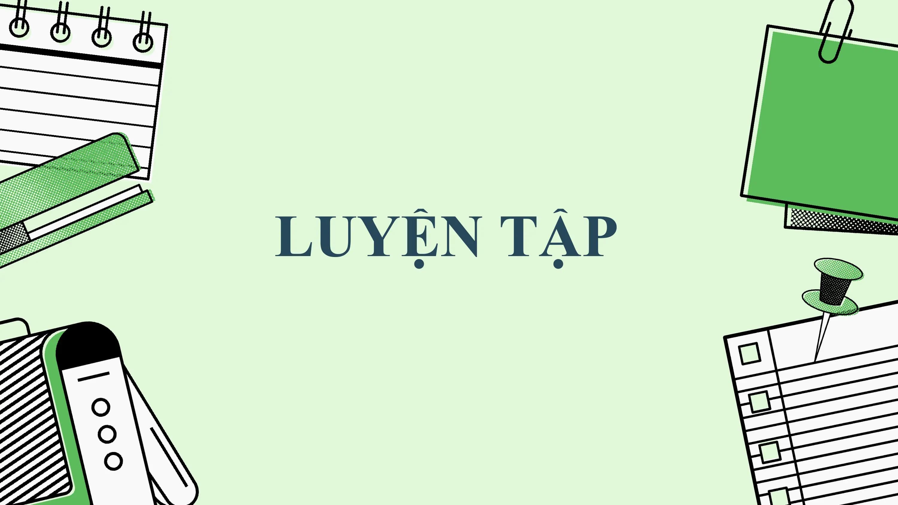 LUYỆN TẬP