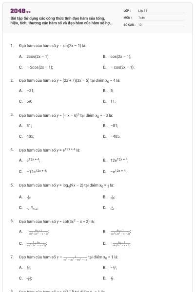 Bài tập Sử dụng các công thức tính đạo hàm của tổng, hiệu, tích, thương các hàm số và đạo hàm của hàm số hợp lớp 11 (có lời giải)