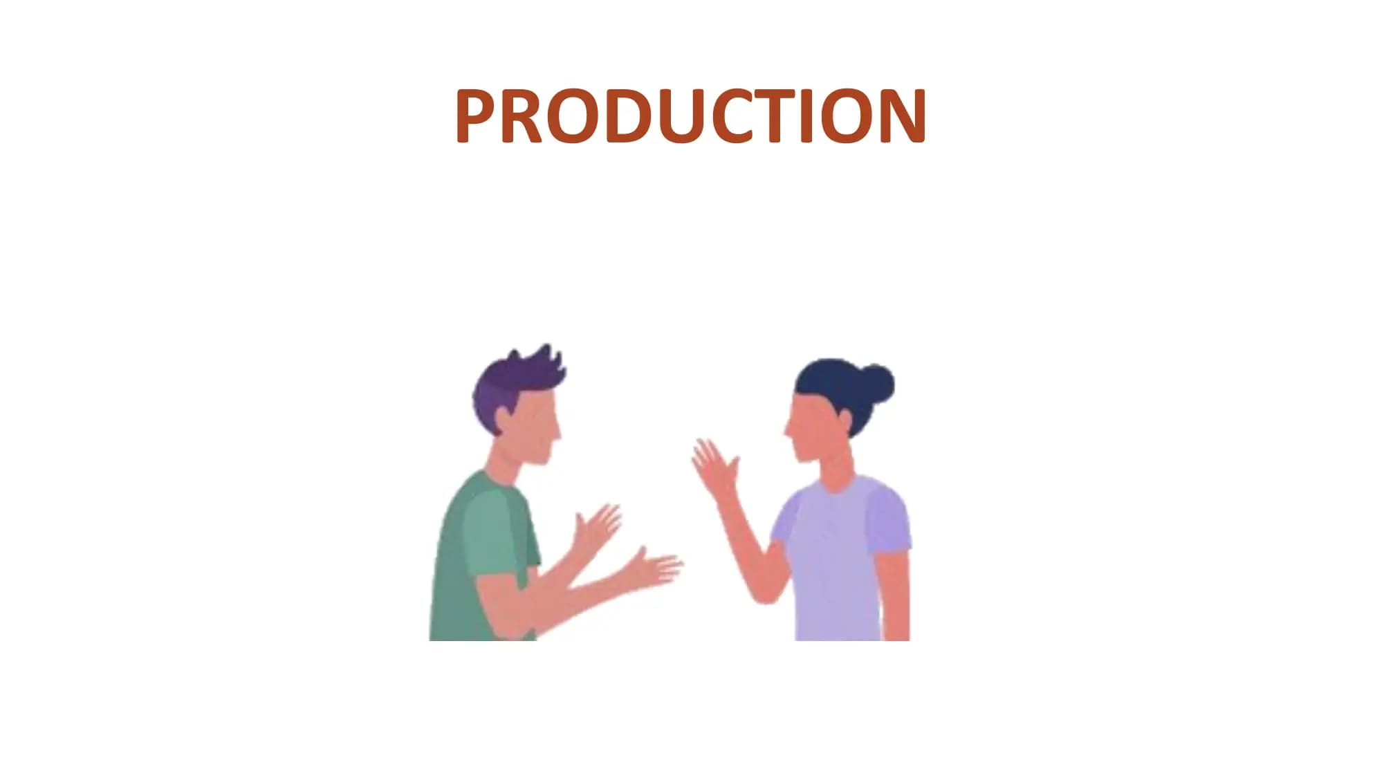 PRODUCTION