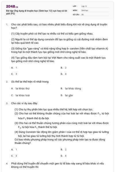 Bài tập Ứng dụng di truyền học (Sinh học 12) cực hay có lời giải (P2)