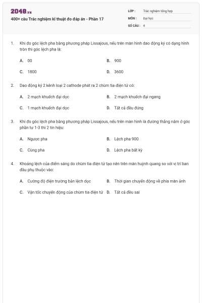 400+ câu Trắc nghiệm kĩ thuật đo đáp án - Phần 17